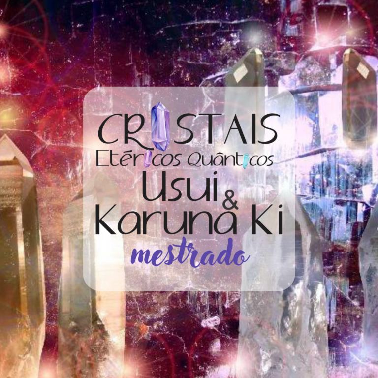 Cristais Etéricos Usui & Karuna Ki